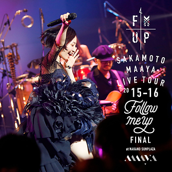 LIVE TOUR 2015-2016“FOLLOW ME UP”FINAL at 中野サンプラザ | 坂本 真綾