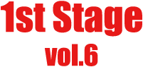 1st Stage vol.6